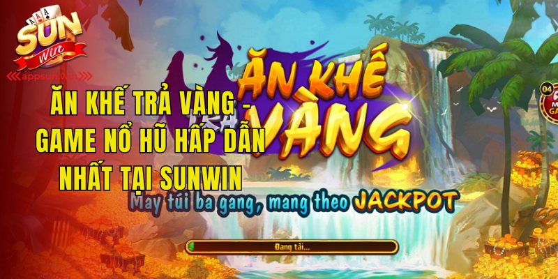 Ăn Khế Trả Vàng