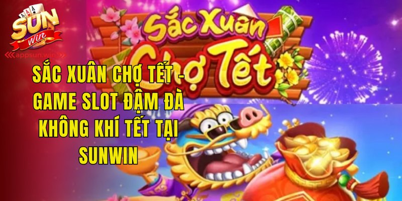 Sắc Xuân Chợ Tết